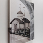Unto Martikainen : Karjalan kujasilla : laulumaiden kansa... - pikkukuva 1