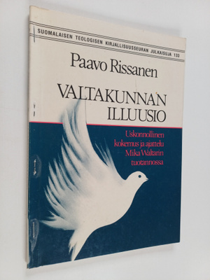 Paavo Rissanen : Valtakunnan illuusio : uskonnollinen kok...