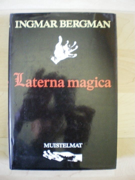 Ingmar Bergman: Laterna magica - muistelmat