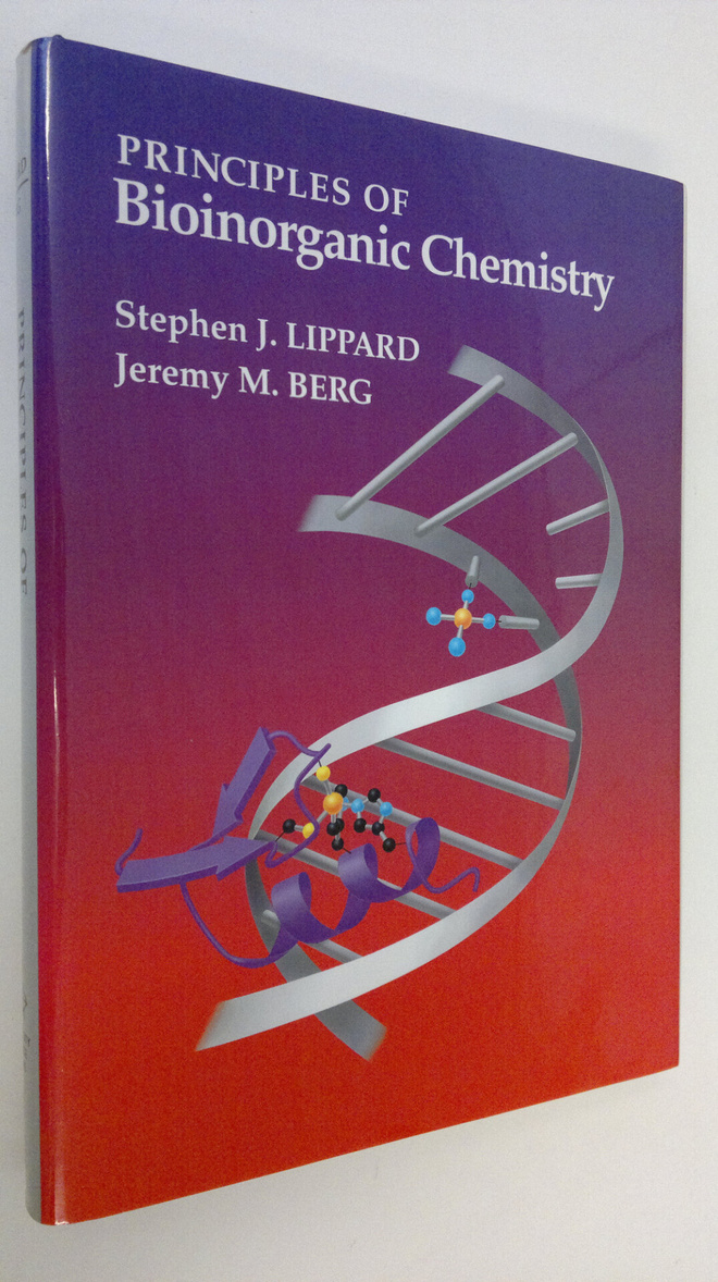 Stephen J. Lippard : Principles of Bioinorganic Chemistry
