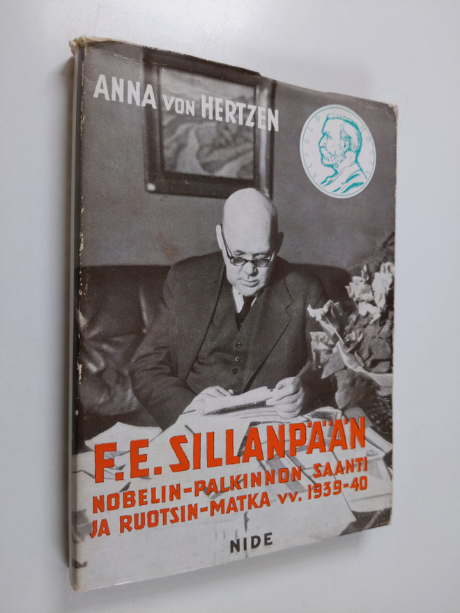 Anna v. Hertzen : F. E. Sillanpään Nobelin-palkinnon saan...