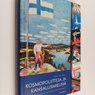 Pekka Valtonen : Kosmopoliitteja ja kansallismielisiä : a... - pikkukuva 1
