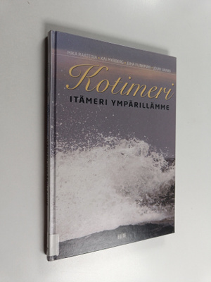 Mika ym. Raateoja : Kotimeri : Itämeri ympärillämme