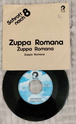 Schrott Nach 8 Zuppa Romana 7"single