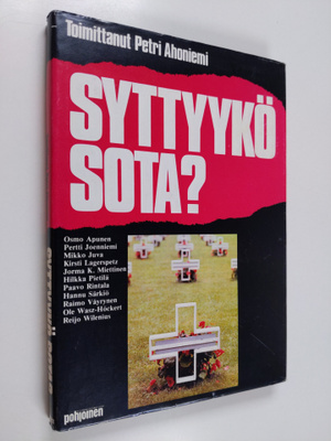 Petri (toim.) Ahoniemi : Syttyykö sota : pohdiskeluja sod...