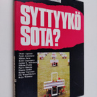Petri (toim.) Ahoniemi : Syttyykö sota : pohdiskeluja sod... - pikkukuva 1