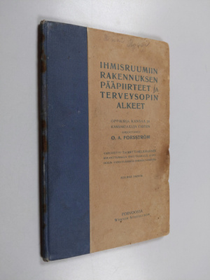 O. A. Forsström : Ihmisruumiin rakennuksen pääpiirteet ja...