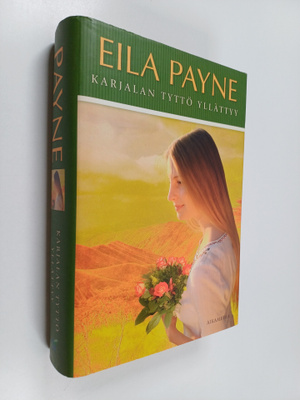 Eila Payne : Karjalan tyttö yllättyy