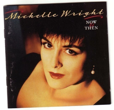 cd, Michelle Wright: Now & Then [country, folk]