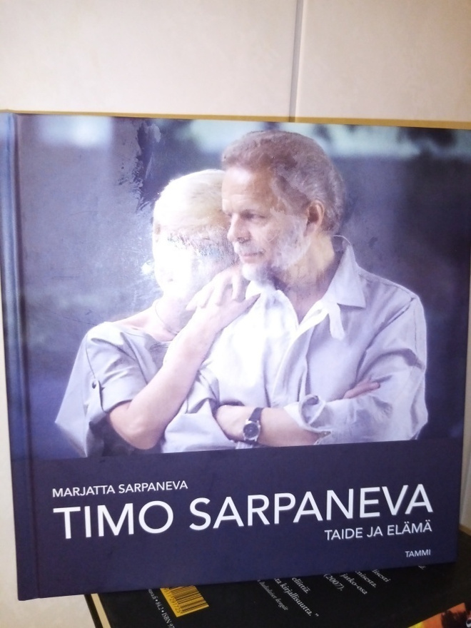 TIMO SARPANEVA -  TAIDE JA ELÄMÄ ( SIS POSTIKULU )