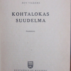 Roy Vickers: Kohtalokas suudelma, Mantere 1948. 248 s. - pikkukuva 4