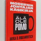 Mika D. Rubanovitsch : Modernin johtajan käsikirja : älä ... - pikkukuva 1