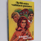 Johanna Marttila : Kyllä mies vaihtaen paranee - pikkukuva 1