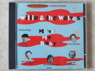 Willie & The Wolves: Move me baby, CD.
