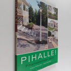 Maija Pelkonen : Pihalle! : pihanrakentajan opas - pikkukuva 1