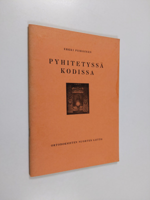 Erkki Piiroinen : Pyhitetyssä kodissa