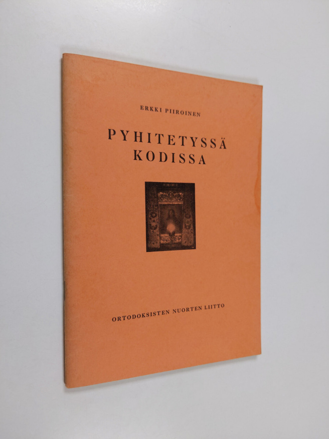 Erkki Piiroinen : Pyhitetyssä kodissa