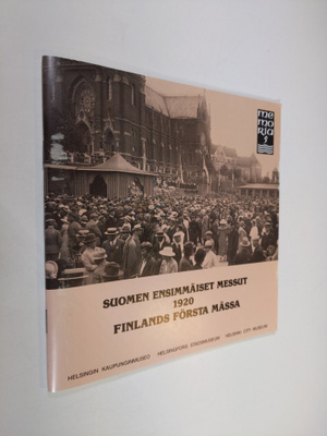Orvokki Holopainen : Suomen ensimmäiset messut 1920 : "tä...