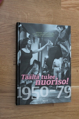 Täältä tulee nuoriso 1950 - 79