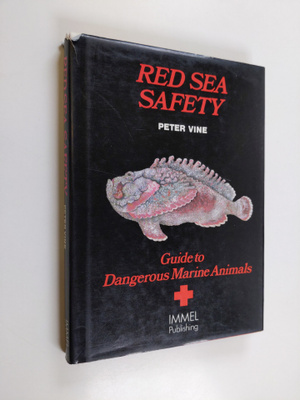 Peter Vine : Red Sea Safety - Guide to Dangerous Marine A...