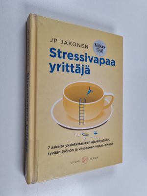 Juha-Pekka Jakonen : Stressivapaa yrittäjä - 7 askelta yk...