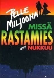PELLE MILJOONA - Missä Rastamies Nukkuu