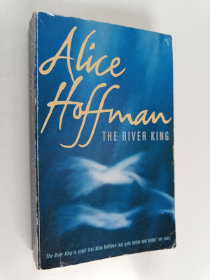 Alice Hoffman : The river king