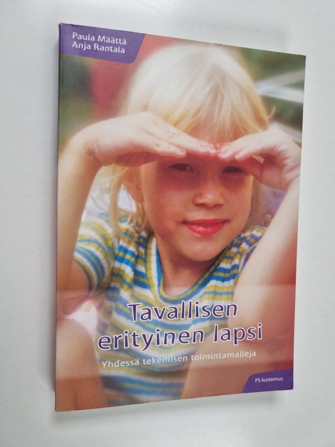Paula Määttä : Tavallisen erityinen lapsi : yhdessä tekem...