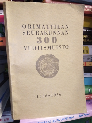 ORIMATTILAN SEURAKUNNAN 300 VUOTISMUISTO 1636-1936 (Sis.pk)