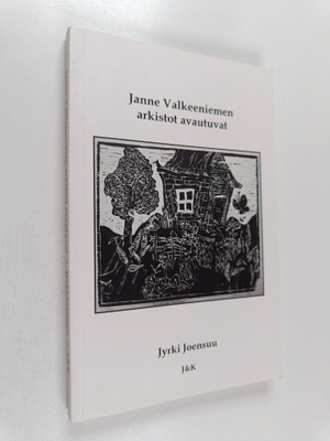 Jyrki Joensuu : Janne Valkeeniemen arkistot avautuvat