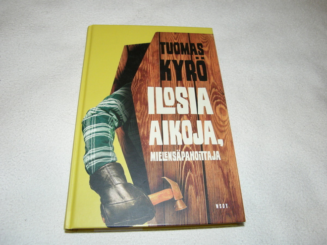 Tuomas Kyrö Ilosia aikoja, mielensäpahoittaja   -sid