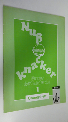 Nussknacker . Unser Rechenbuch 1 - Ubungsheft