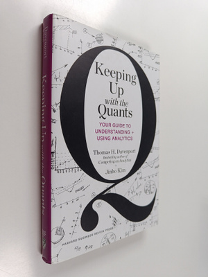 Thomas H. Davenport : Keeping up with the quants : your g...