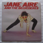 Jane Aire And The Belvederes: LP    1979 - pikkukuva 1