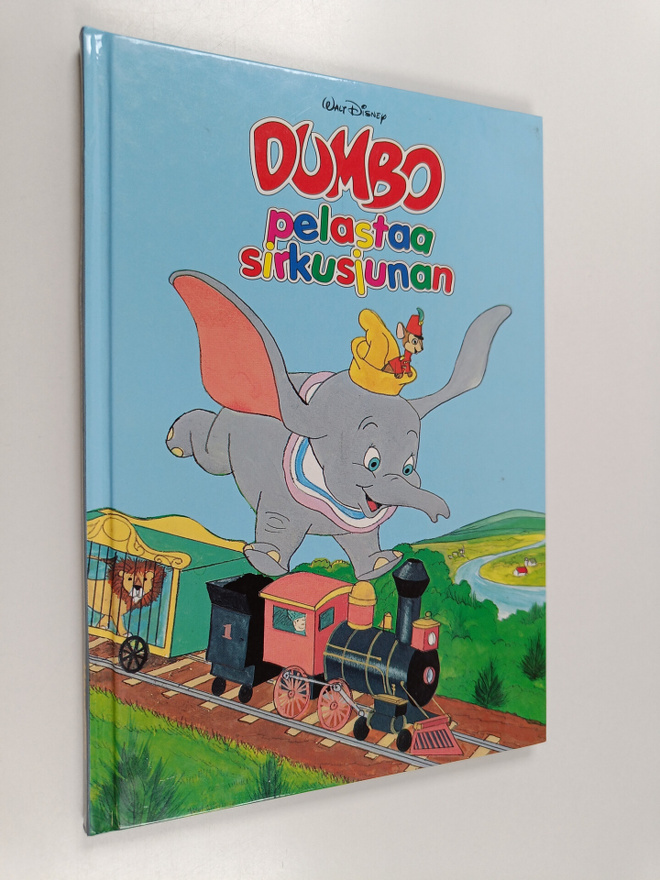 Walt Disney : Dumbo pelastaa sirkusjunan : Disneyn satulu...