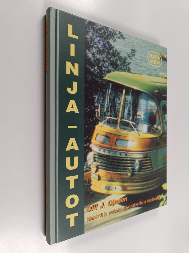 Olli J. Ojanen : Linja-autot : niemistä ja notkelmista ma...