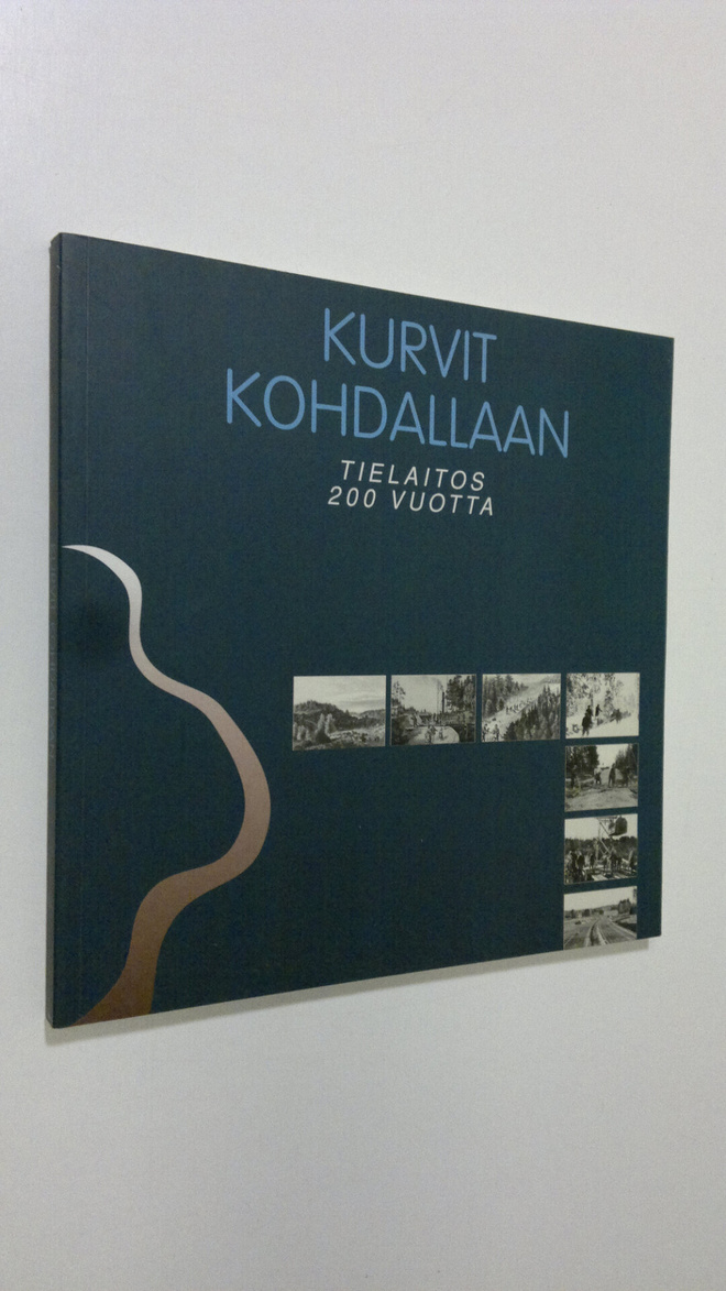 Kimmo (toim.) Levä : Kurvit kohdallaan : Tielaitos 200 vu...