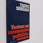 Taisto Sinisalo : Vastaus on vasemmistopolitiikka - pikkukuva 1