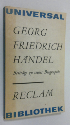Georg Friedrich Händel : Beiträge zu seiner Biographie au...
