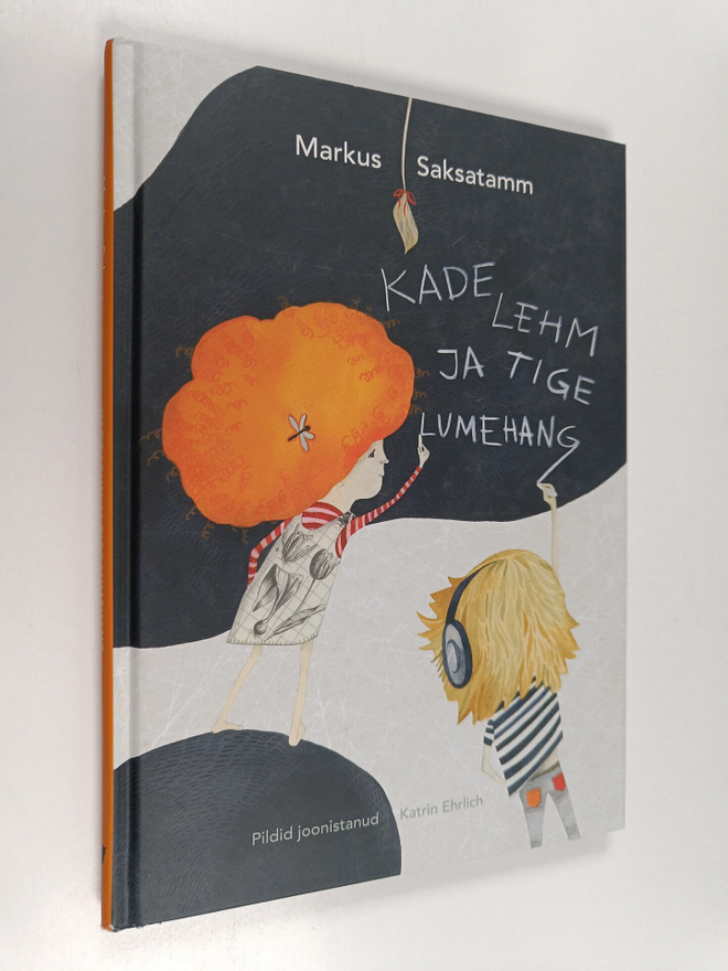 Markus Saksatamm : Kade lehm ja tige lumehang : jutud ja ...