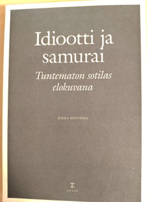 Idiootti ja samurai. Tuntematon sotilas elokuvana