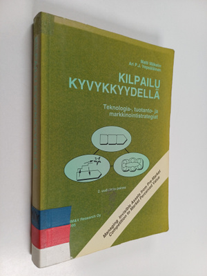 Matti Mäkelin : Kilpailu kyvykkyydellä : teknologia-, tuo...