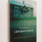 Kari Hotakainen : Löpgravsvägen (signeerattu) - pikkukuva 1