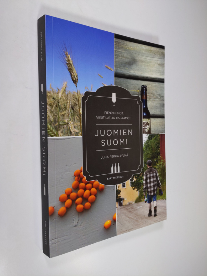 Juha-Pekka Jylhä : Juomien Suomi : pienpanimot, viinitila...