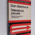 Dan Steinbock : Televisio ja psyyke : televisiosuhde, ill... - pikkukuva 1