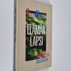 Tommy Hellsten : Elämän lapsi : vastuulliseen aikuisuuteen - pikkukuva 1