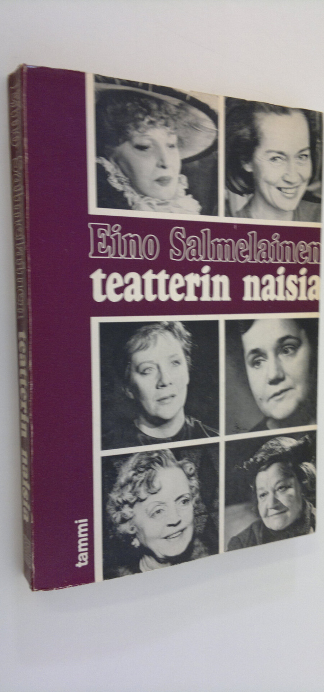 Eino Salmelainen : Teatterin naisia : Eilisen ja nykypäiv...