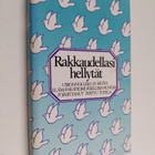 Rakkaudellasi hellytät : uskonnollisia ja muita elämänkat... - pikkukuva 1