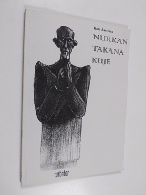 Kari Aartoma : Nurkan takana kuje
