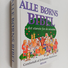 Johannes Mollehave ym. : Alle borns Bibel : det storste f... - pikkukuva 1